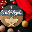 Hallelujah Baby Jesus Round Door Hanger Sign - Rustic Halo