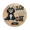 Life is Better with a Cat Rustic Halo