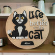 Life is Better with a Cat Rustic Halo